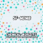 5F-MDMB Chemical World